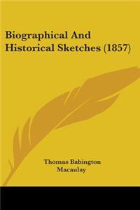 Biographical And Historical Sketches (1857)