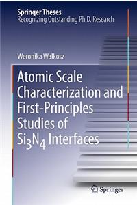 Atomic Scale Characterization and First-Principles Studies of Si&#8323;n&#8324; Interfaces