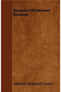 Memoirs Of Eminent Etonians