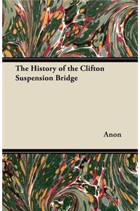 The History of the Clifton Suspension Bridge