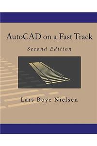 AutoCAD on a Fast Track: Second Edition