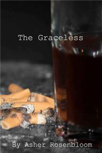 The Graceless: Part One of the Chainsmoker Trilogy