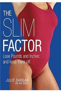 Slim Factor Lose Pounds and Inches