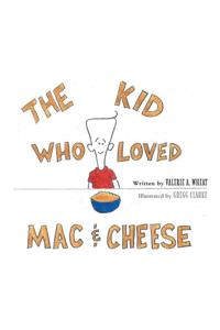 Kid Who Loved Mac and Cheese