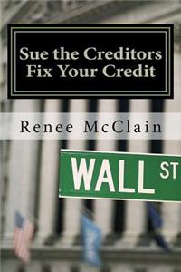 Sue the Creditors - Fix Your Credit