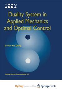 Duality System in Applied Mechanics and Optimal Control