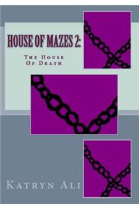 House Of Mazes 2