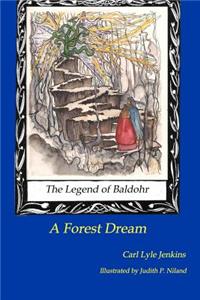 The Legend of Baldohr--A forest Dream