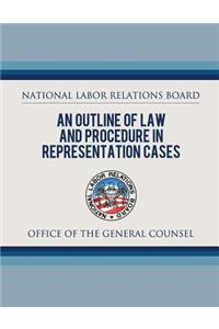 Outline of Law and Procedure in Representation Cases