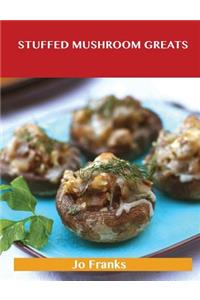 Stuffed Mushroom Greats