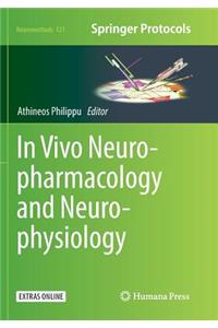 In Vivo Neuropharmacology and Neurophysiology