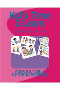 Kid's Time 2 Learn