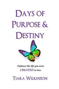Days of Purpose & Destiny