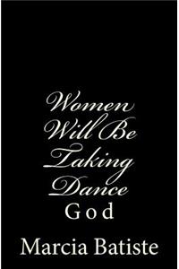 Women Will Be Taking Dance