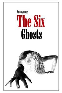 The Six Ghosts