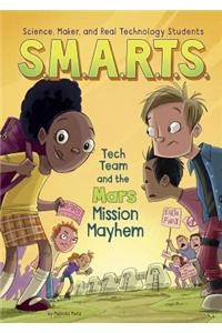 S.M.A.R.T.S. and the Mars Mission Mayhem