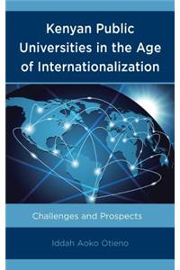 Kenyan Public Universities in the Age of Internationalization