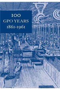 100 GPO Years 1861-1961