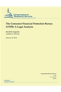The Consumer Financial Protection Bureau (CFPB)