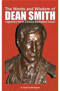 The Words and Wisdom of DEAN SMITH