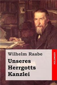 Unseres Herrgotts Kanzlei