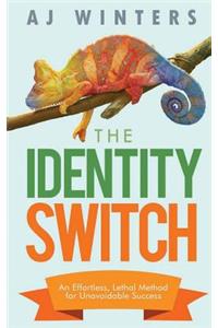 The Identity Switch