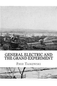 General Electric and the Grand Experiment
