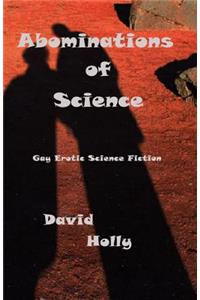 Abominations of Science: Gay Erotic Science Fiction