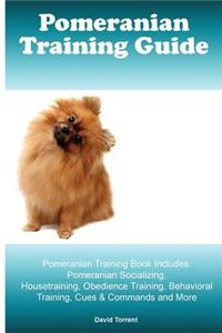 Pomeranian Training Guide. Pomeranian Training Book Includes