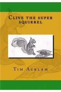 Clive the super squirrel