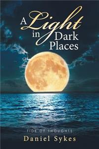 A Light in Dark Places