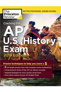 Cracking the AP U.S. History Exam, 2019 Edition: Practice Tests + Proven Techniques to Help You Score a 5