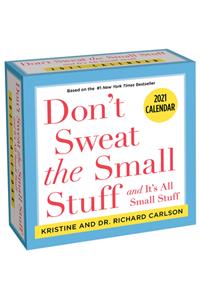 Don't Sweat the Small Stuff. . . 2021 Day-To-Day Calendar