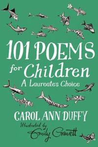 101 Poems for Children Chosen by Carol Ann Duffy: A Laureate's Choice