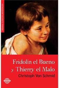 Fridolín el Bueno y Thierry el Malo