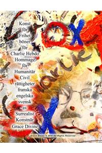 Konst för Frihet böner för Charlie Hebdo Hommage för Humanitär Civil rättigheter franska engelska svensk av Surrealist Konstnär Grace Divine