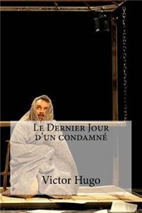 Le Dernier Jour d un condamne