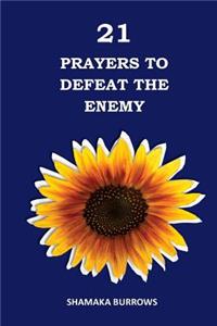 21 Prayers to Defeat the Enemy