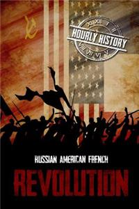 Revolution: Russian, American, French