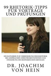 99 Rhetorik-Tipps F?r Vortr?ge Und Pr?fungen