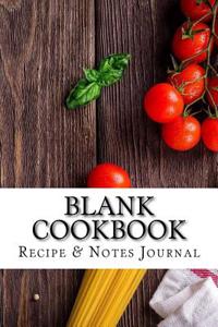 Blank Cookbook: Recipe Journal