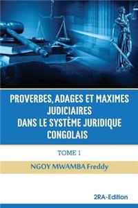 Proverbes, Adages Et Maximes Judiciaires Dans Le Systeme Juridique Congolais - 1