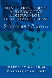 Functional Foods and Bioactive Compounds in Health and Disease