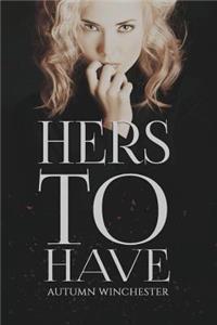Hers to Have