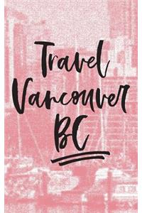 Travel Vancouver Bc