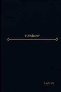 Handover Log (Logbook, Journal - 120 pages, 6 x 9 inches)