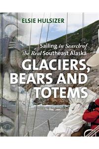 Glaciers, Bears and Totems