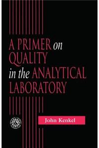 A Primer on Quality in the Analytical Laboratory