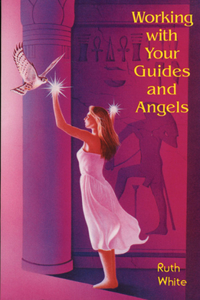 Working With Your Guides and Angels