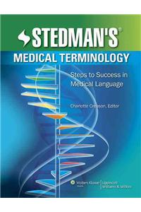 Stedman's Medical Terminology: Steps to Success in Medical Language